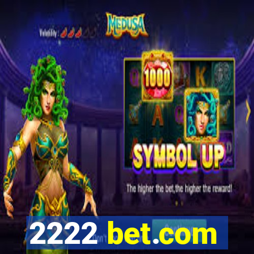 2222 bet.com